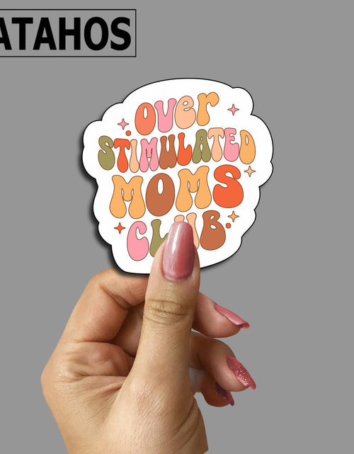Load image into Gallery viewer, TATAHOS Overstimulated Moms Club Vinyl Stickers 3"x2.8" 3Pcs Waterproof

