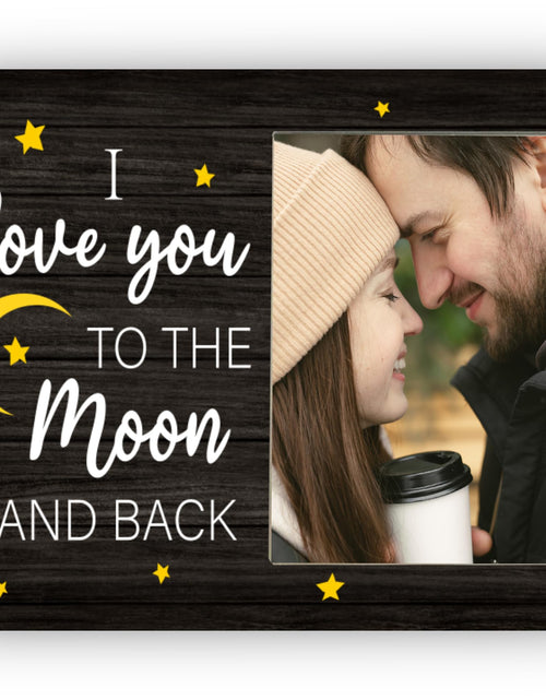 Load image into Gallery viewer, CAIFZ I Love You to the Moon and Back Picture Frame 4x6 Gift for Couple
