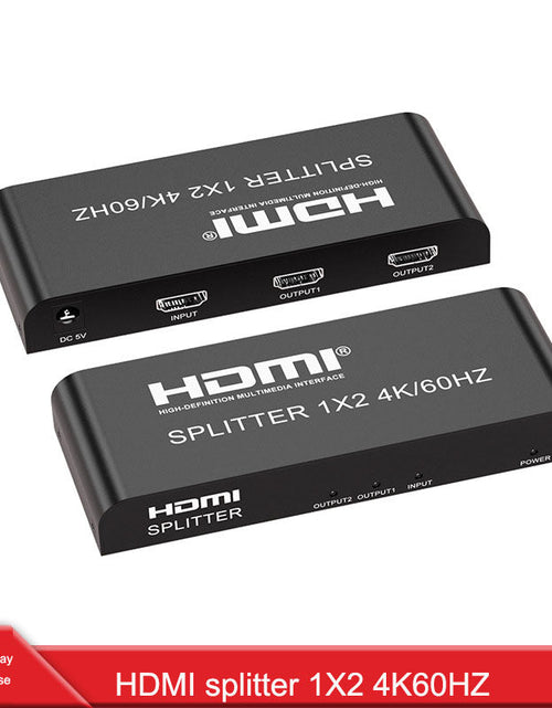 Load image into Gallery viewer, HDMI Distributor 1x2 4K60HZ Series HDMI One In Two Out Divider HD Video Same Screen Device
