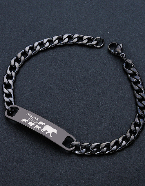 Load image into Gallery viewer, Customized 3-5 days Stainless steel Mama Bear Mother's Day gift engraved titanium steel bracelet
