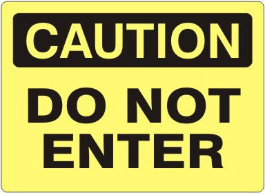 Load image into Gallery viewer, Caution - Do Not Enter
