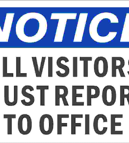 Notice - All Visitors Must Report to Office