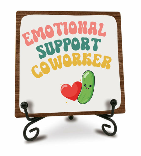 Emotional Support Coworker Wood Sign Plaque 5" with Metal Stand