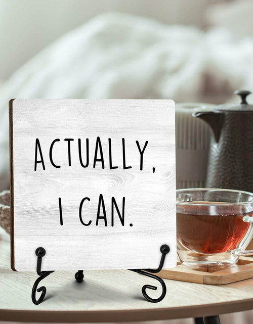 Load image into Gallery viewer, Funny Desk Decor Actually I Can Sign Home Office Shelf 5x5 Inches
