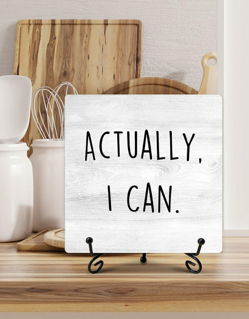Load image into Gallery viewer, Funny Desk Decor Actually I Can Sign Home Office Shelf 5x5 Inches
