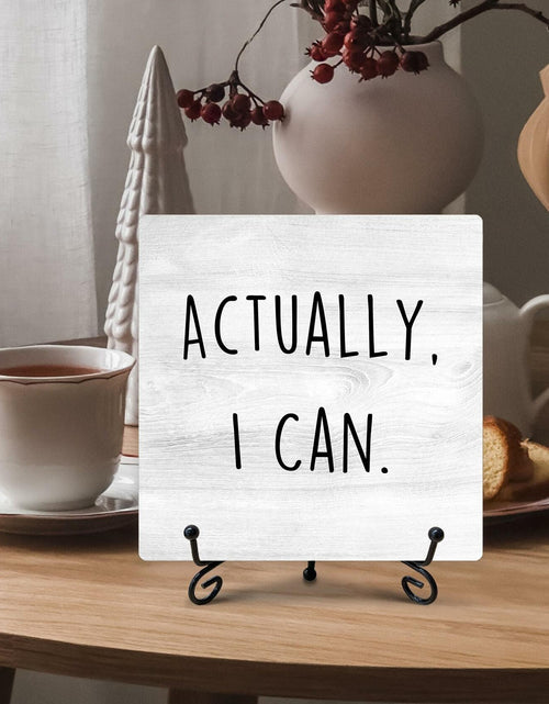 Load image into Gallery viewer, Funny Desk Decor Actually I Can Sign Home Office Shelf 5x5 Inches
