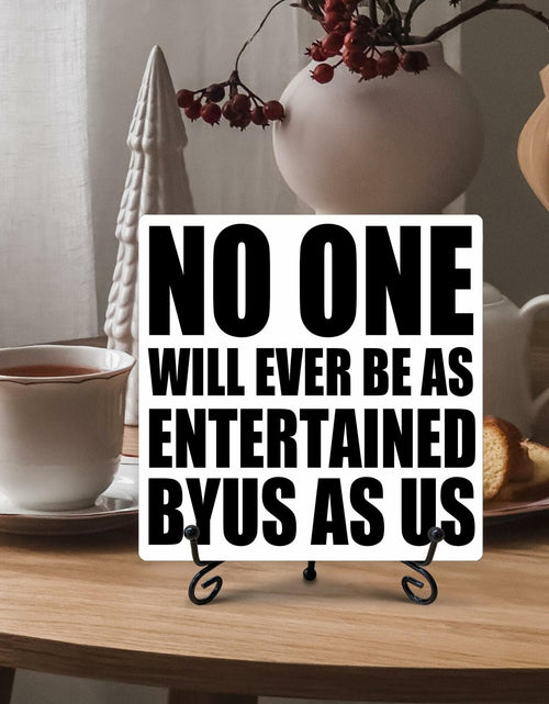 Load image into Gallery viewer, Funny Desk Decor Entertained By Us Sign Home Office Shelf 5x5 Inches
