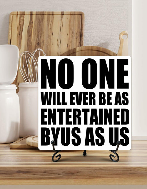 Load image into Gallery viewer, Funny Desk Decor Entertained By Us Sign Home Office Shelf 5x5 Inches
