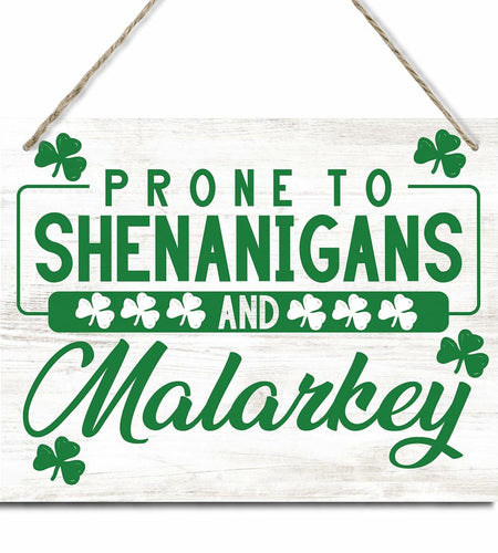 St Patrick's Day Wood Hanging Sign Prone to Shenanigans Green Decor