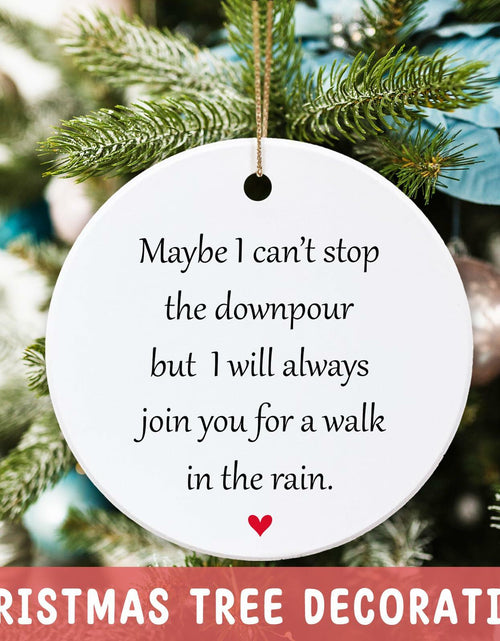 Load image into Gallery viewer, Maybe I Can't Stop The Downpour Hanging Ornament Friend Gift Ceramic
