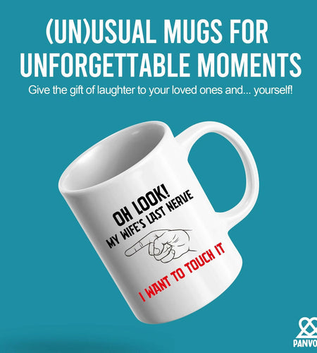 Oh Look My Wife's Last Nerve Sarcastic Funny Ceramic Mug 11 oz White