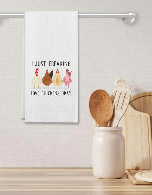 Load image into Gallery viewer, I Just Freaking Love Chickens Cotton Kitchen Towel 24x16 Inches Farmhouse Decor
