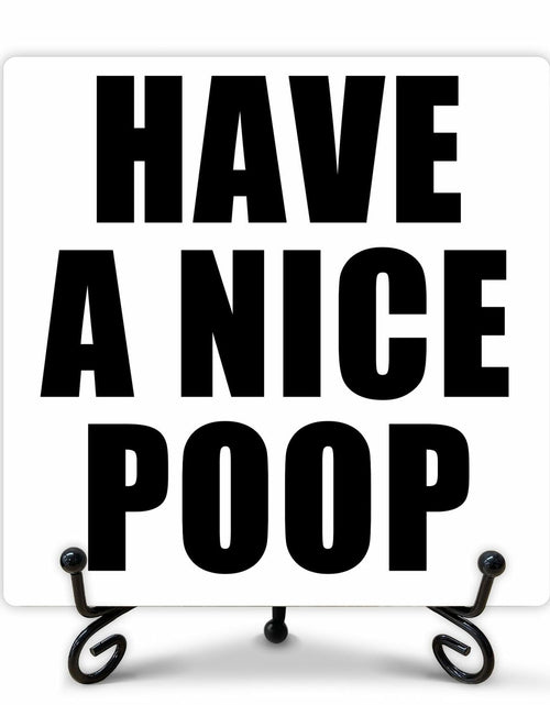 Load image into Gallery viewer, Qoamp Rustic Wooden Sign Have A Nice Poop 5x5 Inches White Tabletop Decor
