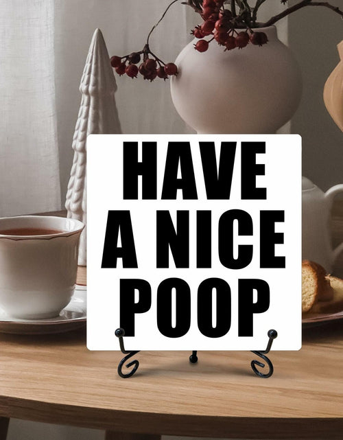 Load image into Gallery viewer, Qoamp Rustic Wooden Sign Have A Nice Poop 5x5 Inches White Tabletop Decor
