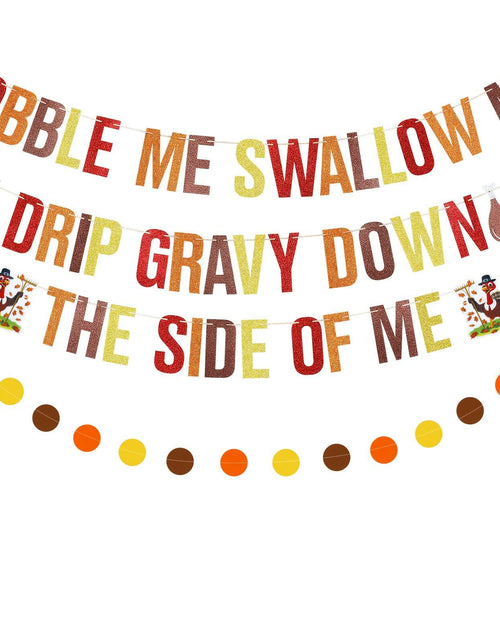 Load image into Gallery viewer, Gobble Me Swallow Me Thanksgiving Friendsgiving Banner Decoration
