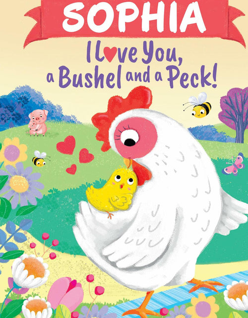 Load image into Gallery viewer, Sophia Personalized Kids Book I Love You a Bushel and a Peck
