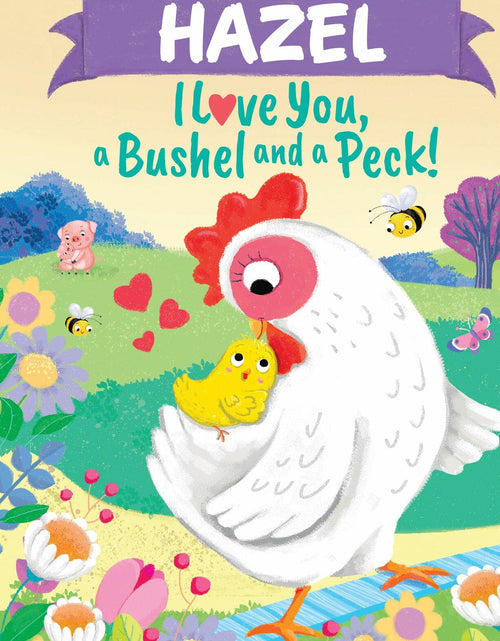 Load image into Gallery viewer, Put Me In The Story Hazel I Love You A Bushel and a Peck Personalized Book
