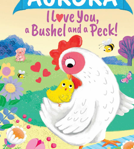 Aurora Personalized Kids Book I Love You A Bushel and a Peck Picture Book