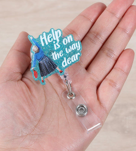 BEZTN Help is on The Way Dear Badge Reel Retractable ID Holder Nurse Gifts