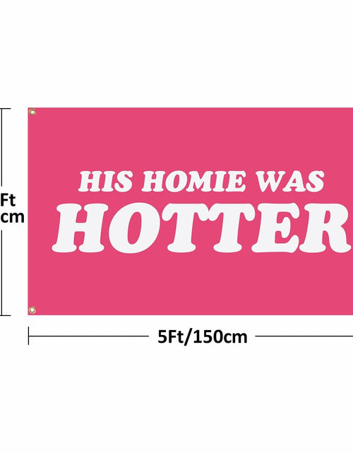 Load image into Gallery viewer, BanBE Fun His Homie Was Hotter Tapestry 3x5 ft Red Polyester Indoor Outdoor
