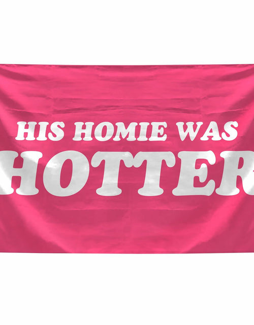 Load image into Gallery viewer, BanBE Fun His Homie Was Hotter Tapestry 3x5 ft Red Polyester Indoor Outdoor
