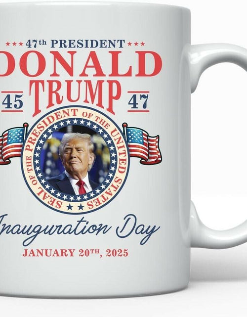 Load image into Gallery viewer, Trump Inauguration Day 11oz Ceramic Mug Patriotic MAGA Republican Gift
