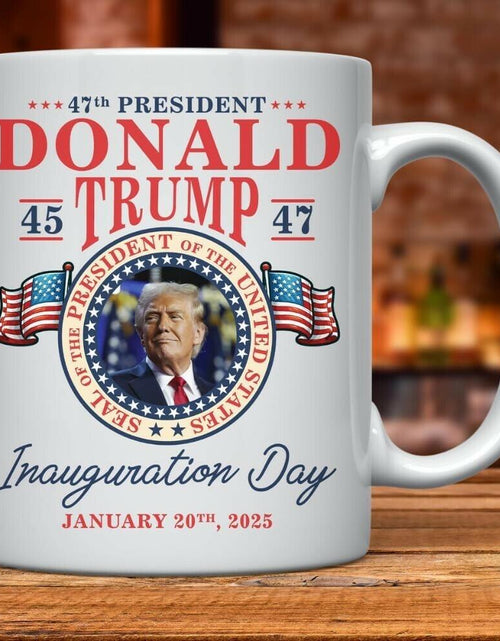 Load image into Gallery viewer, Trump Inauguration Day 11oz Ceramic Mug Patriotic MAGA Republican Gift
