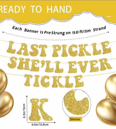Zhoeybubi Last Pickle She'll Ever Tickle Banner Gold Glitter 6 Ft