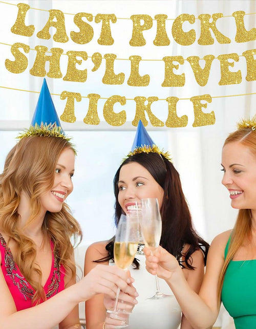 Load image into Gallery viewer, Zhoeybubi Last Pickle She'll Ever Tickle Banner Gold Glitter 6 Ft
