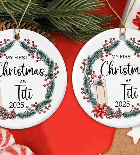 AnhTram97 My First Christmas As Titi 2025 Ornament Ceramic White Both Sides