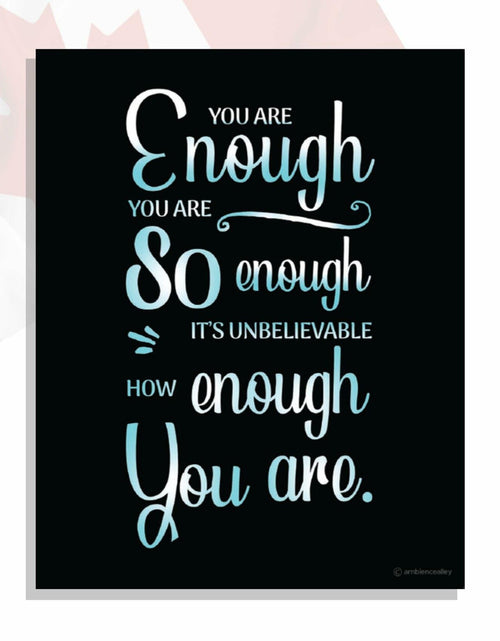 Load image into Gallery viewer, Ambience Alley Ltd You Are Enough Motivational Wall Decor Poster 8x10
