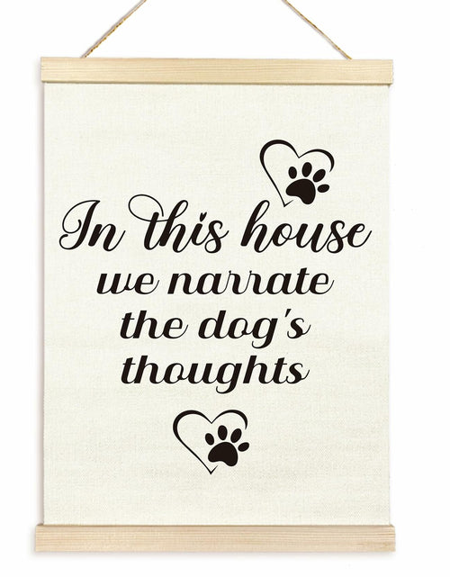 Load image into Gallery viewer, TAEDIN Dog Wall Art – “In This House We Narrate the Dog’s Thoughts” 12x16
