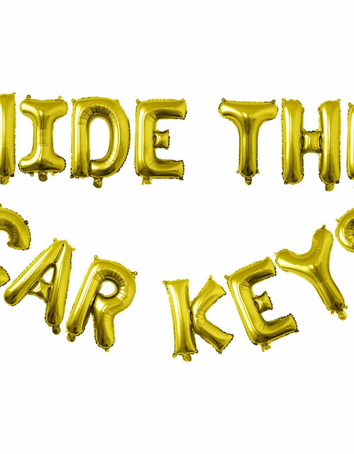 Load image into Gallery viewer, Tuoyi 16" Gold “HIDE THE CAR KEYS” Balloon Banner – 3D Foil Party Decor
