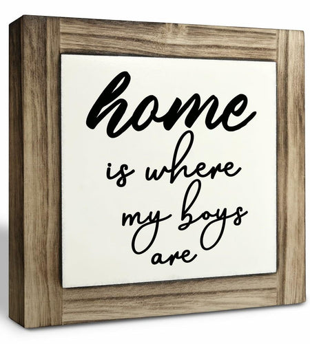 Rustic Wood Sign Inspirational Plaque 'Home Is Where My Boys Are'