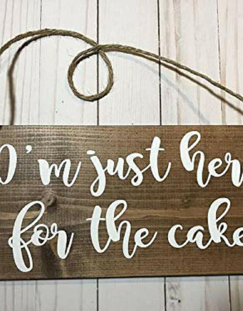Load image into Gallery viewer, GUQFF “I’m Just Here for the Cake” Wedding Sign – Rustic Ring Bearer Wood Sign
