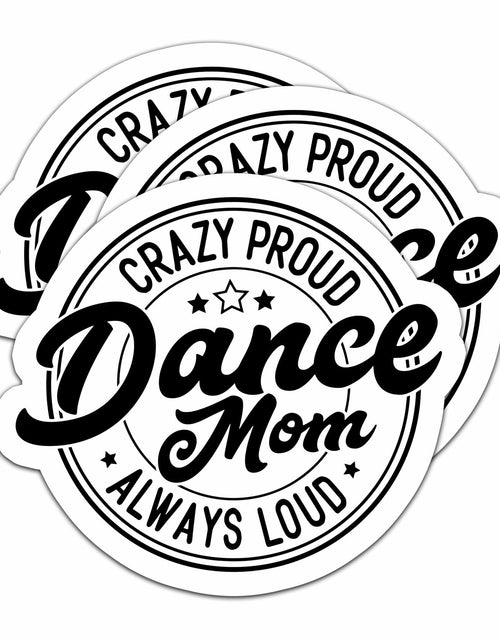 Load image into Gallery viewer, HYKADEUS Dance Mom Funny Vinyl Sticker 3Pcs Waterproof 3x2.8 Inch
