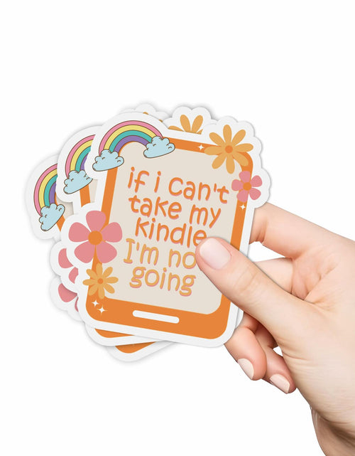 Load image into Gallery viewer, 3Pcs If I Can’t Take My Kindle Stickers Bookish Reading Vinyl Decals 2in
