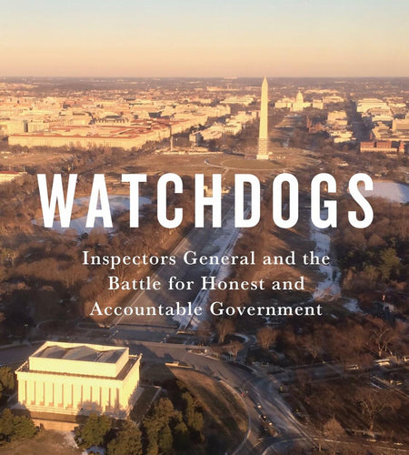 Watchdogs: Inspectors General & Honest Government (Miller Center Studies)