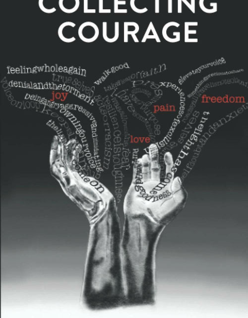 Load image into Gallery viewer, Collecting Courage: Joy Pain Freedom Love Book 0.53lb
