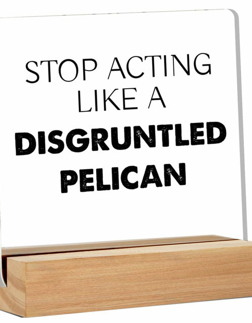 Load image into Gallery viewer, GTGIC Funny Office Desk Sign Humor Decor Clear Acrylic 4x4 Inches Polychrome
