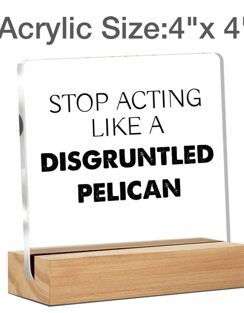 Load image into Gallery viewer, GTGIC Funny Office Desk Sign Humor Decor Clear Acrylic 4x4 Inches Polychrome
