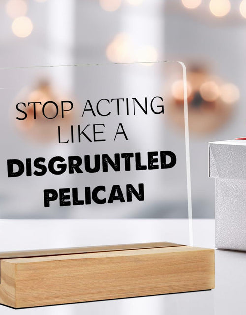 Load image into Gallery viewer, GTGIC Funny Office Desk Sign Humor Decor Clear Acrylic 4x4 Inches Polychrome
