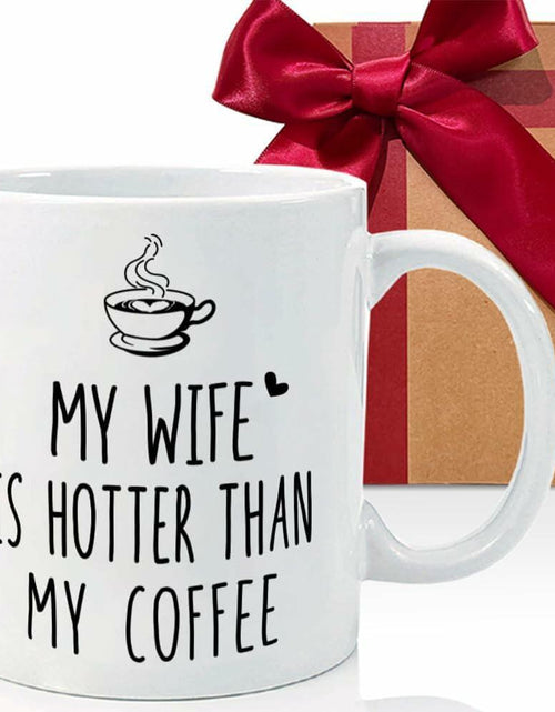 Load image into Gallery viewer, CATABUBU My Wife is Hotter Than My Coffee Mug White Funny Gift for Husband
