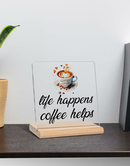Load image into Gallery viewer, LUODWSST Funny Coffee Lovers Acrylic Decorative Sign White Kitchen Bar Decor
