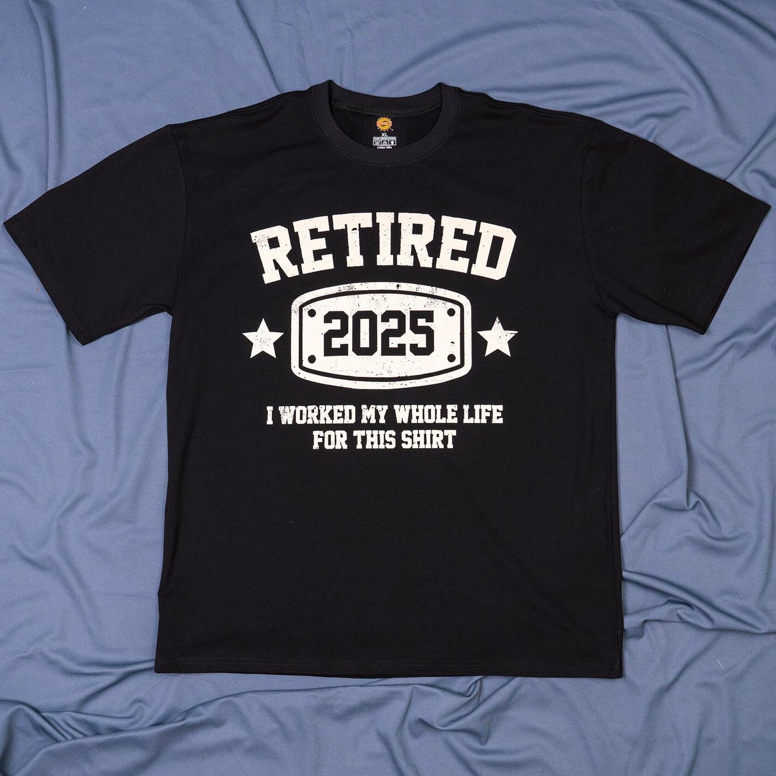 KOLNAMDINH Retired 2025 Funny T-Shirt I Worked My Whole Life Black XL