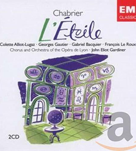 Chabrier L'Etoile Opera de Lyon Gardiner John Eliot Classical CD